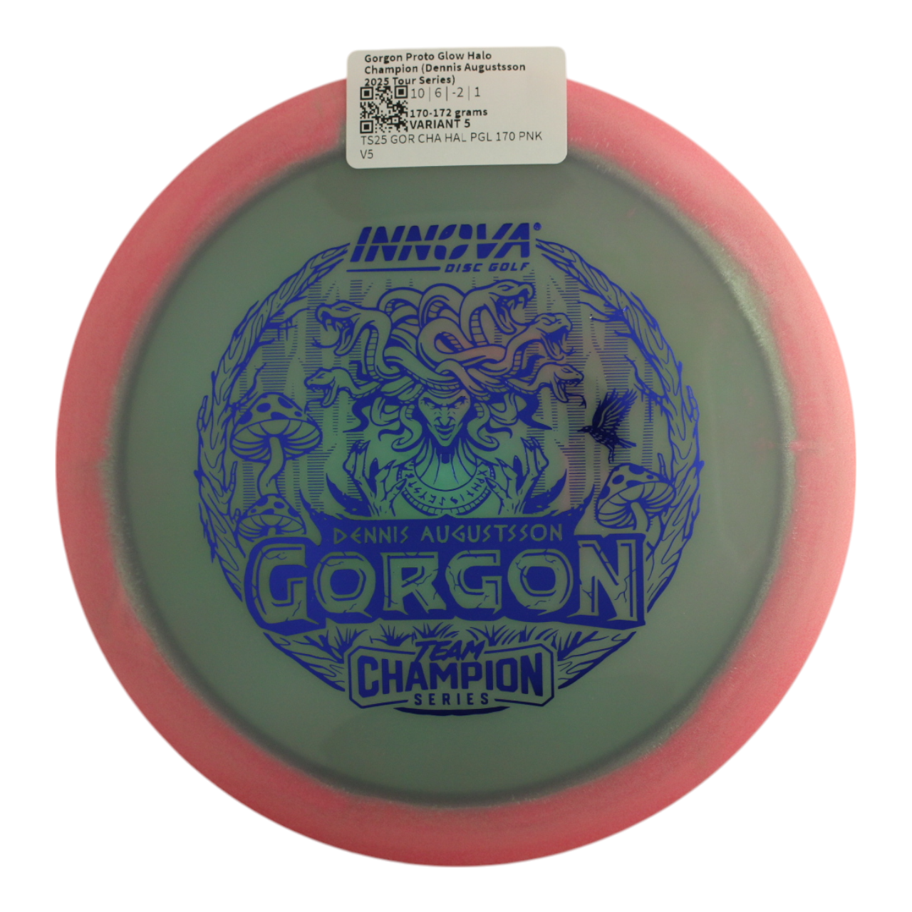 Gorgon Proto Glow Halo Champion (Dennis Augustsson 2025 Tour Series)
