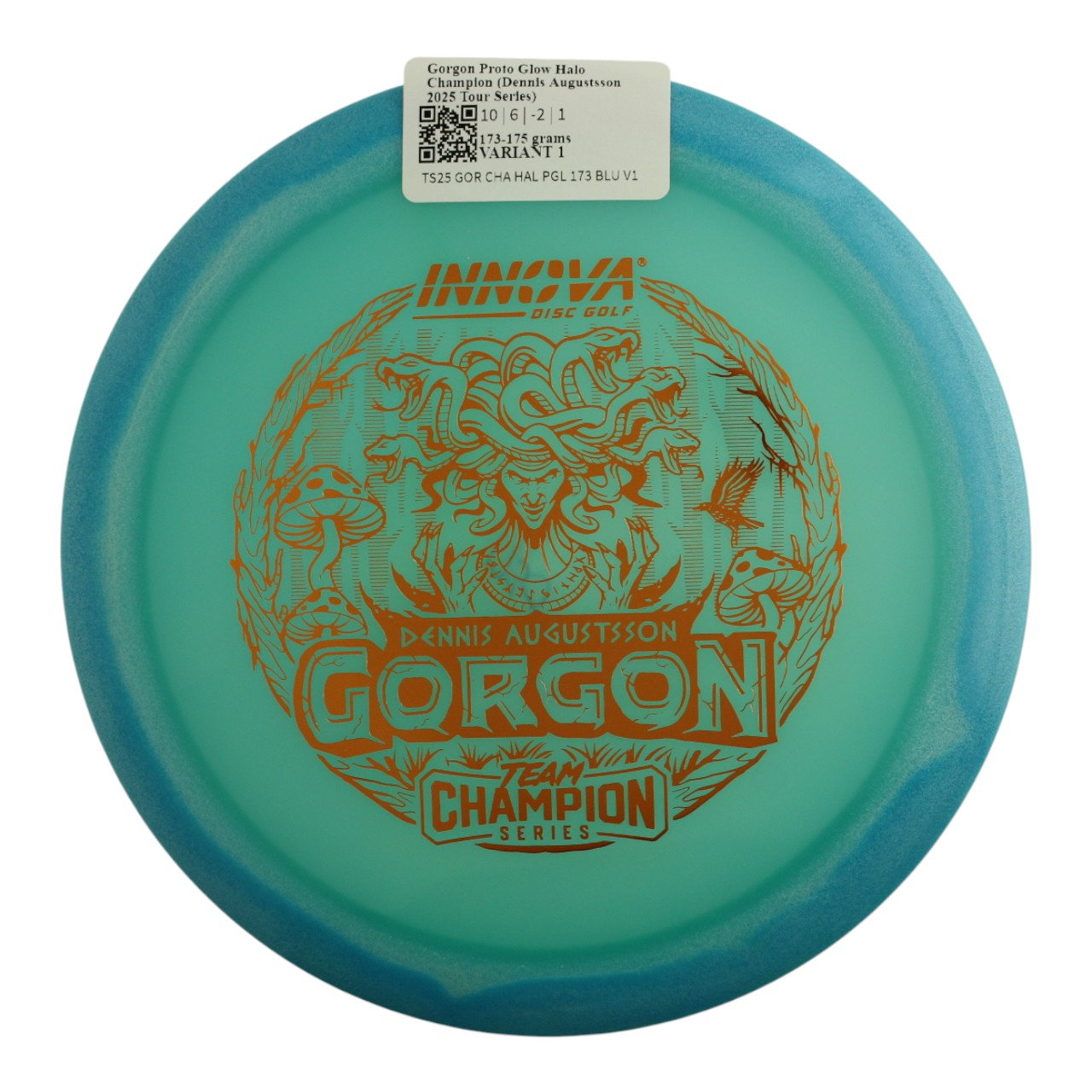 Gorgon Proto Glow Halo Champion (Dennis Augustsson 2025 Tour Series)