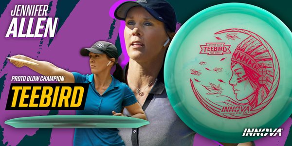 Teebird Proto Glow Champion (Jen Allen 2025 Tour Series)