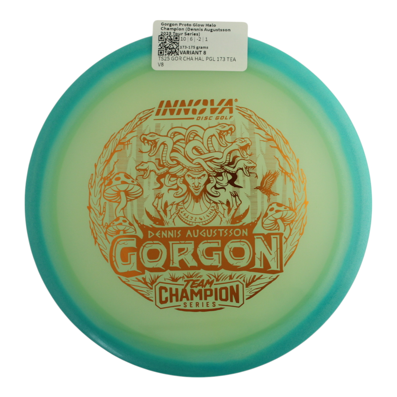 Gorgon Proto Glow Halo Champion (Dennis Augustsson 2025 Tour Series)