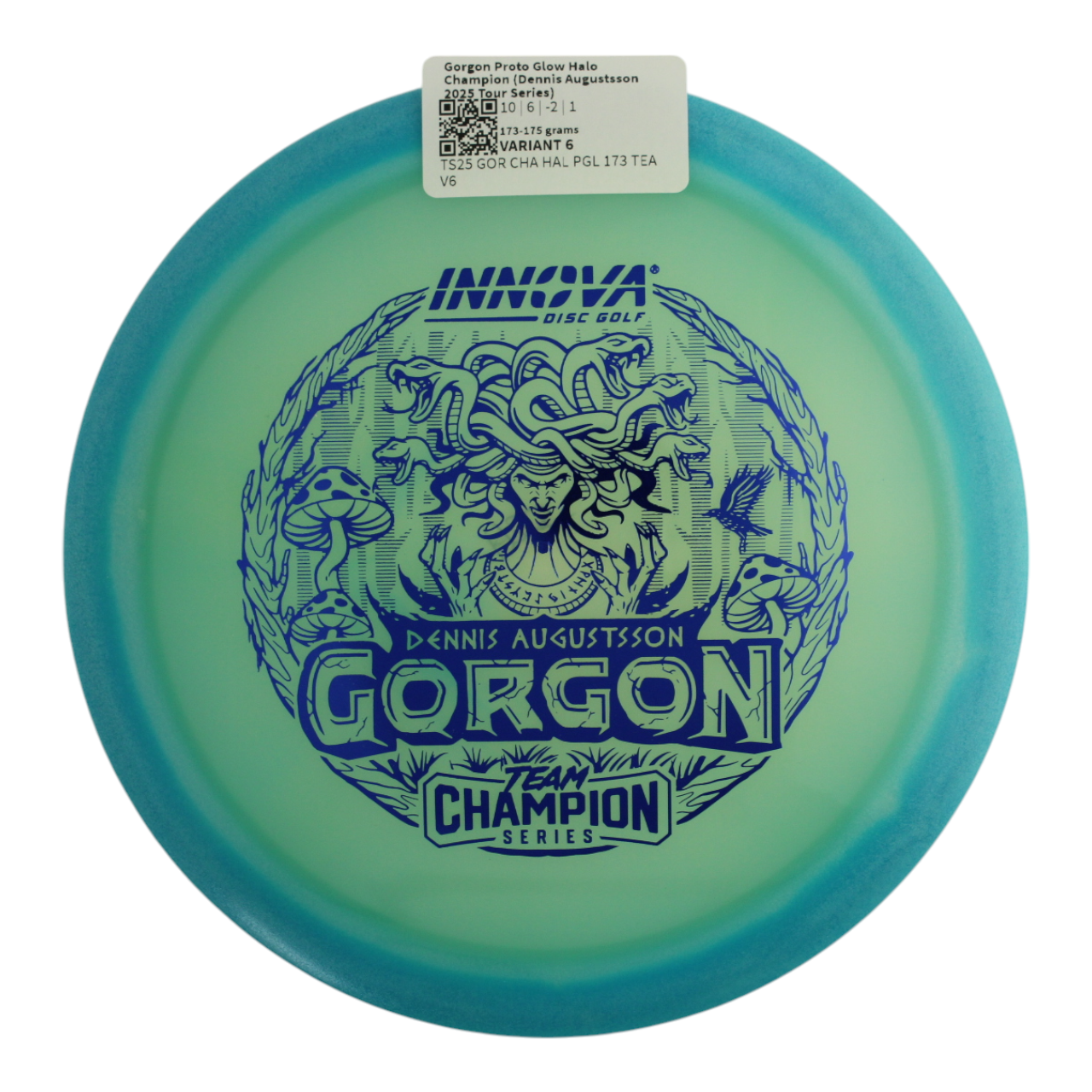 Gorgon Proto Glow Halo Champion (Dennis Augustsson 2025 Tour Series)