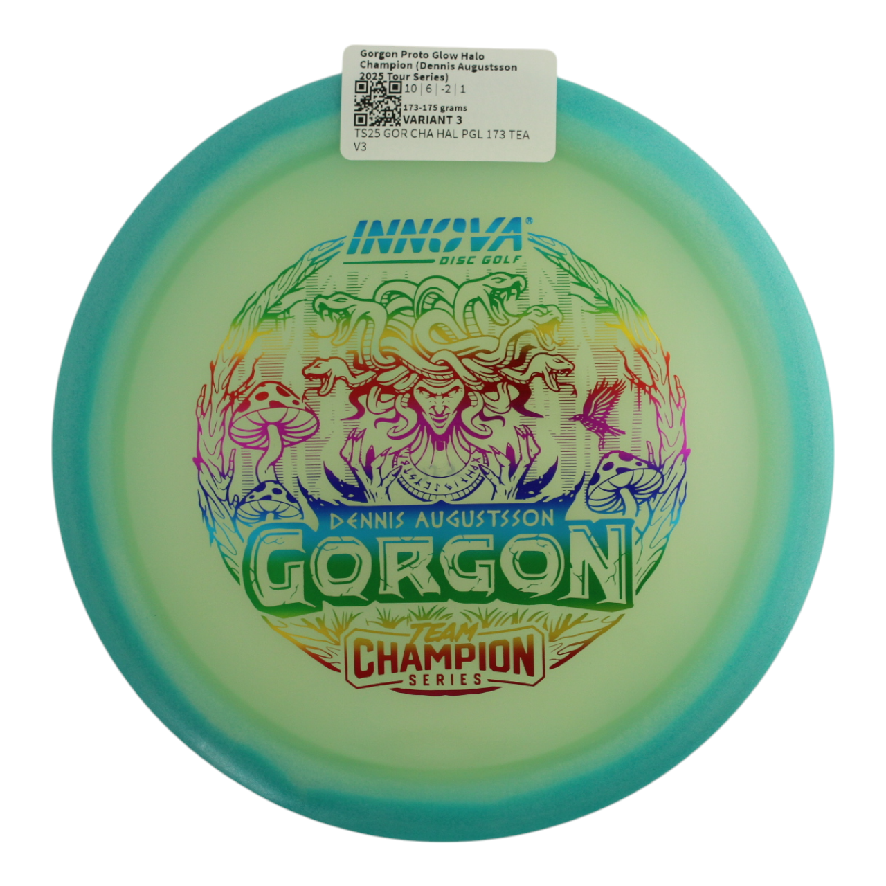 Gorgon Proto Glow Halo Champion (Dennis Augustsson 2025 Tour Series)